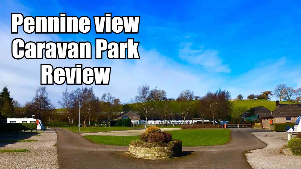 PENINNE VIEW site review | Great base for Pennines and Lake District
