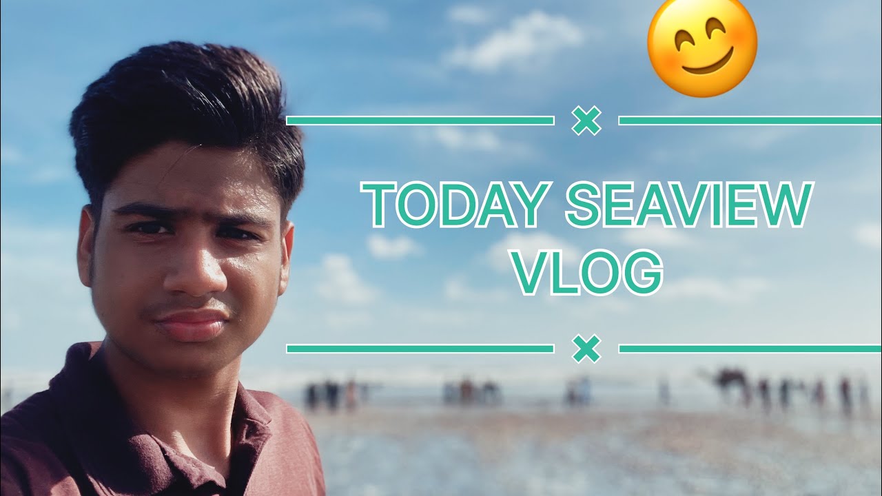 TODAY I,AM GOING SEAVIEW BHOT MAZA AYA [DREAM TREAVLLER]