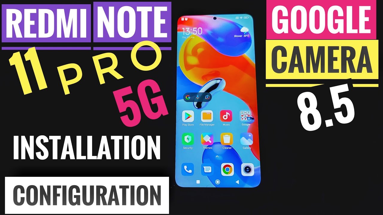 GCam 8.5 Google Camera Port 📷  REDMI NOTE 11 PRO 5G  💥 How to Install & Configuration 🔥 👍 ✅