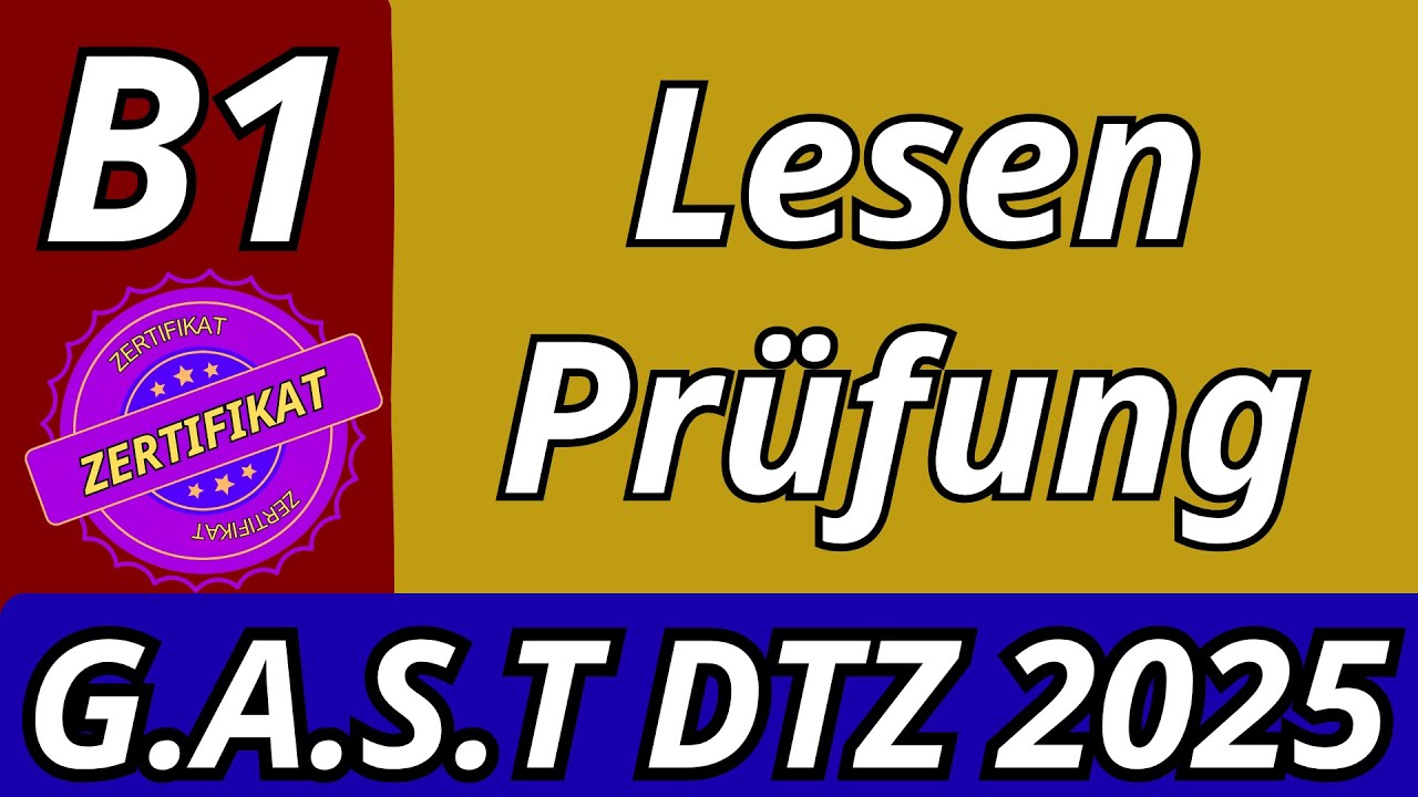 G.A.S.T || B1 Pr&uuml;fung || Lesen &Uuml;bungssatz || G.A.S.T DTZ 2025 TEST