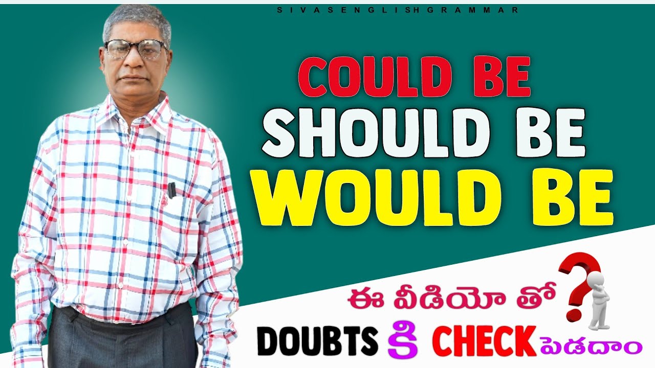 #COULD BE//SHOULD BE// WOULD BE@Siva's English Grammar