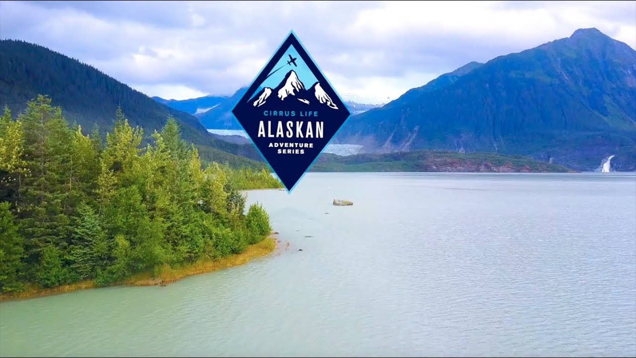 Exploring Alaska | Cirrus Life Adventure Series