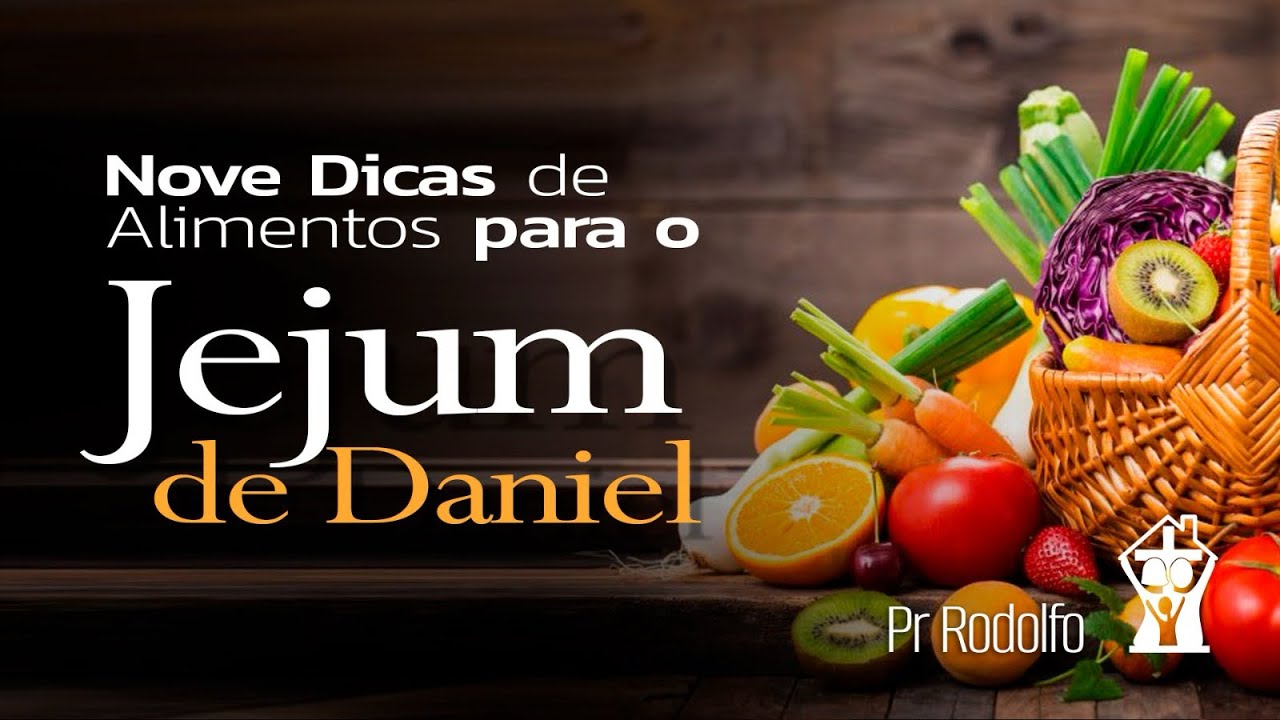 9 Dicas de Alimentos para Jejum de Daniel - 3 Dia 