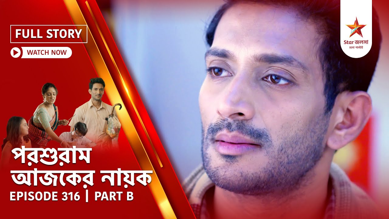 Full Story | Parashuram Ajker Nayok | Episode 316 | Part B