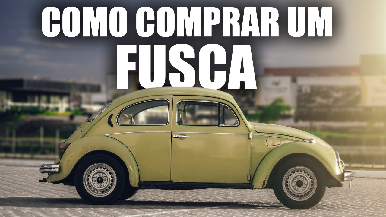 Os SEGREDOS para comprar um fusca.