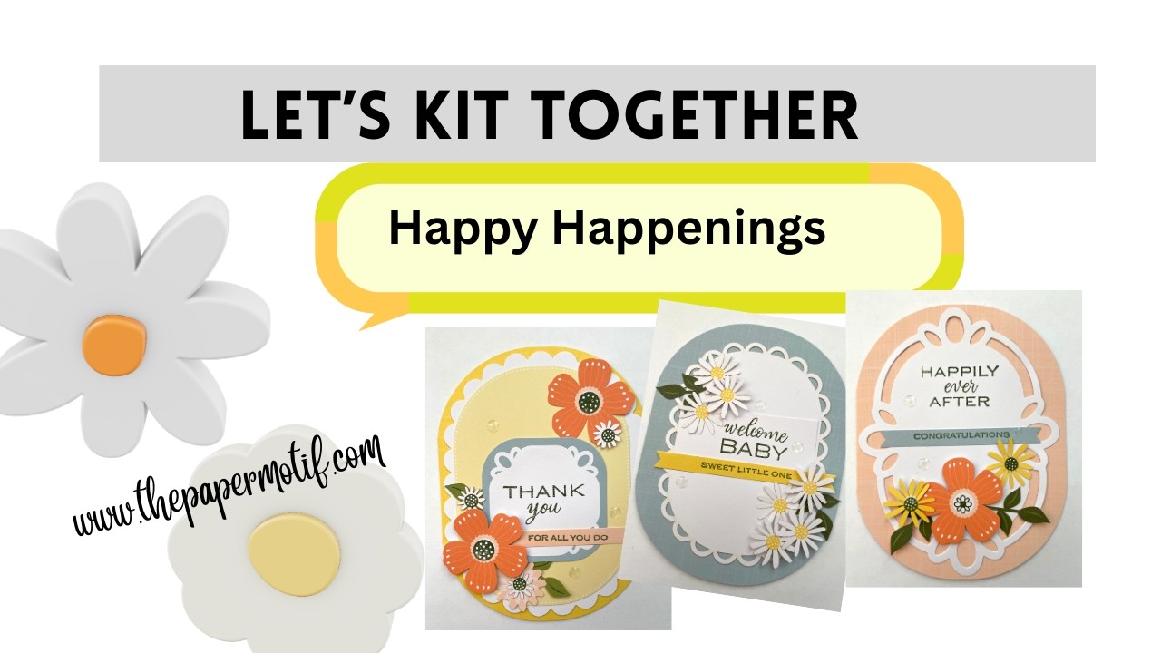 Let’s Kit Together | March Kit Class | Create 3 Cards with the Happy Happenings Kit