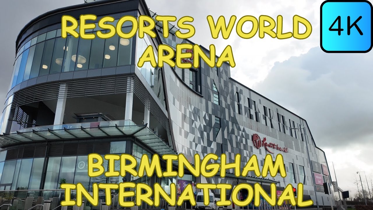 The Ultimate 4K Guide to Resorts World & NEC Birmingham: Your Next Must-Visit Destination