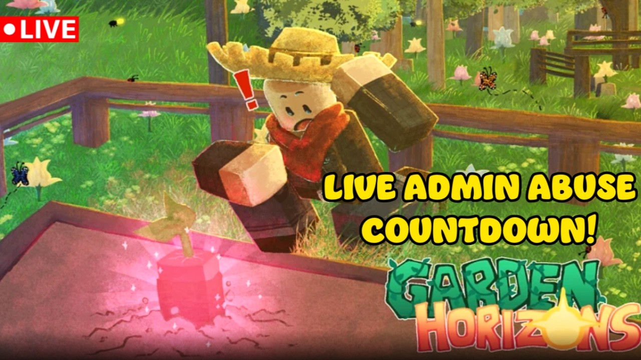 ROBLOX GARDEN HORIZONS COUNTDOWN & Admin Abuse!!