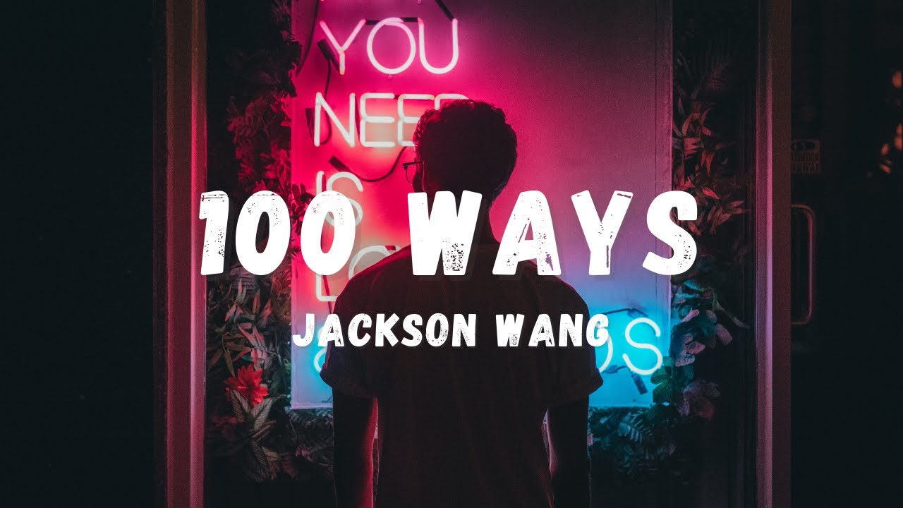 Jackson Wang 100 Ways (Lyrics) | Lyric Zone