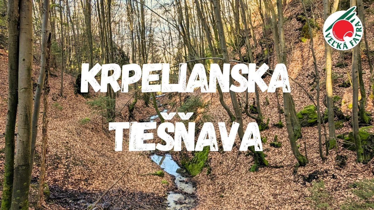 Tiešňava pri Kpeľanoch a jej skryté krásy