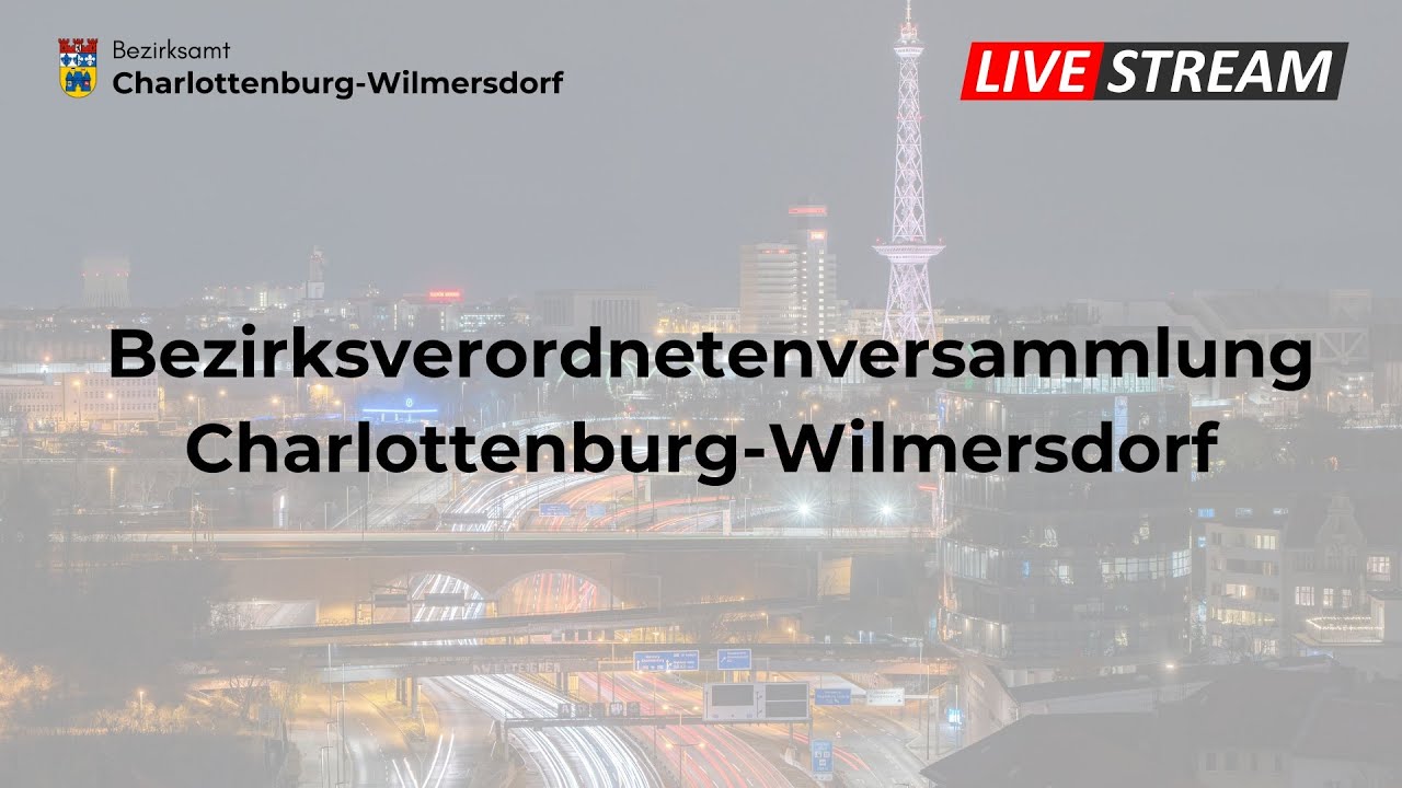 Livestream der 48. Sitzung der BVV Charlottenburg-Wilmersdorf