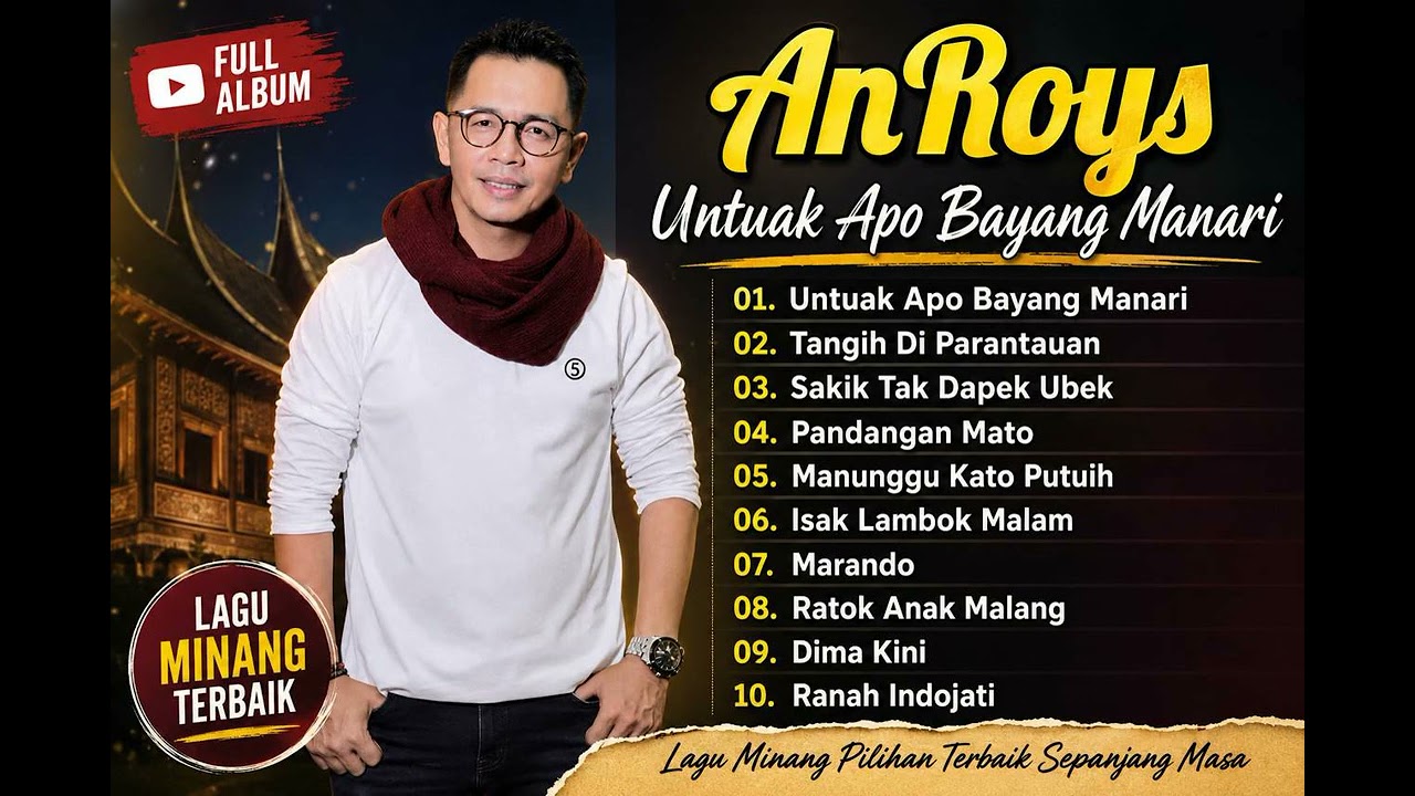 Anroys - Pop Minang Melankolis Untuak Apo Bayang Manari ( Full Album )