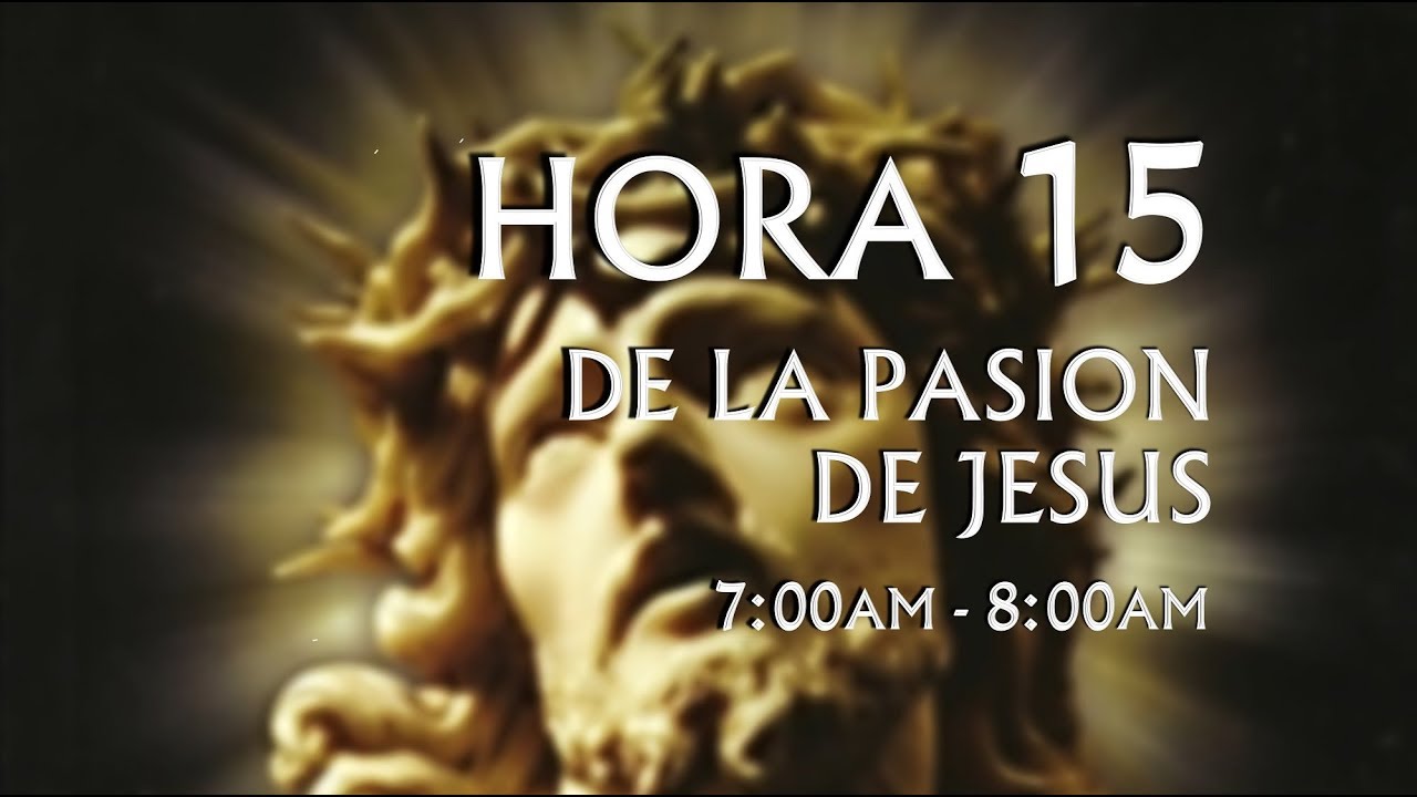 15 de 24 I Horas de la Pasión de Jesús, Luisa Piccarreta, Divina Voluntad.