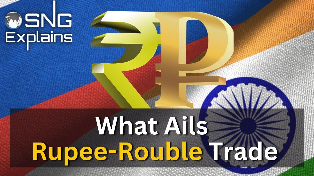 What Ails Rupee-Rouble Trade