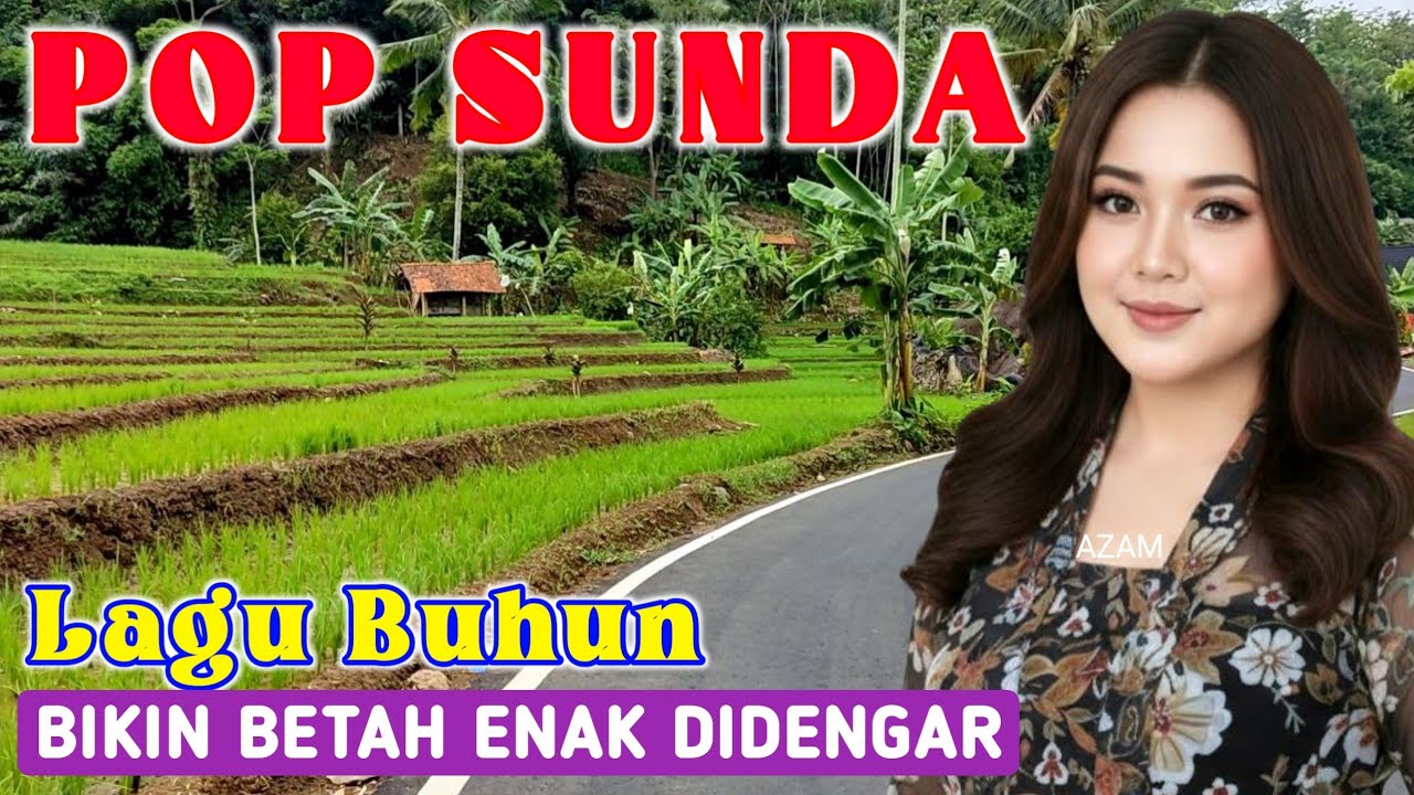 POP SUNDA PALING ENAK BUAT SANTAI, LAGU SUNDA TERBAIK PALING DICARI SEPANJANG MASA