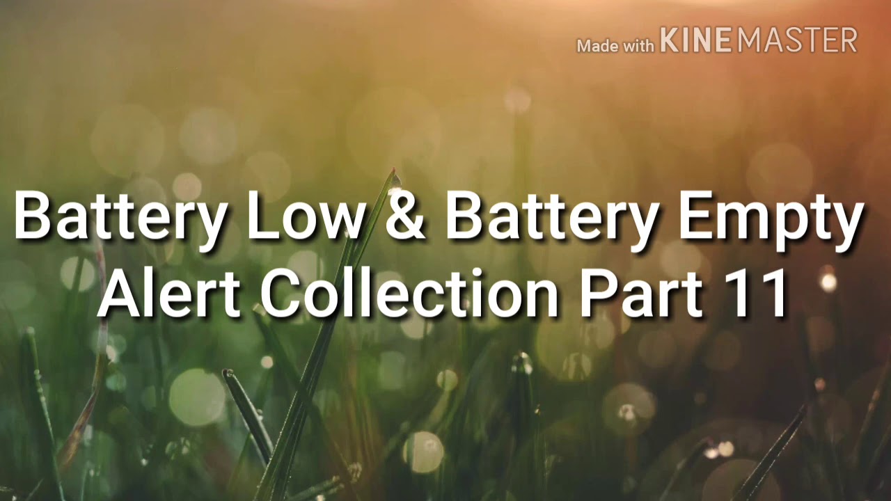 Battery low & Battery empty Alert Collection Part 11