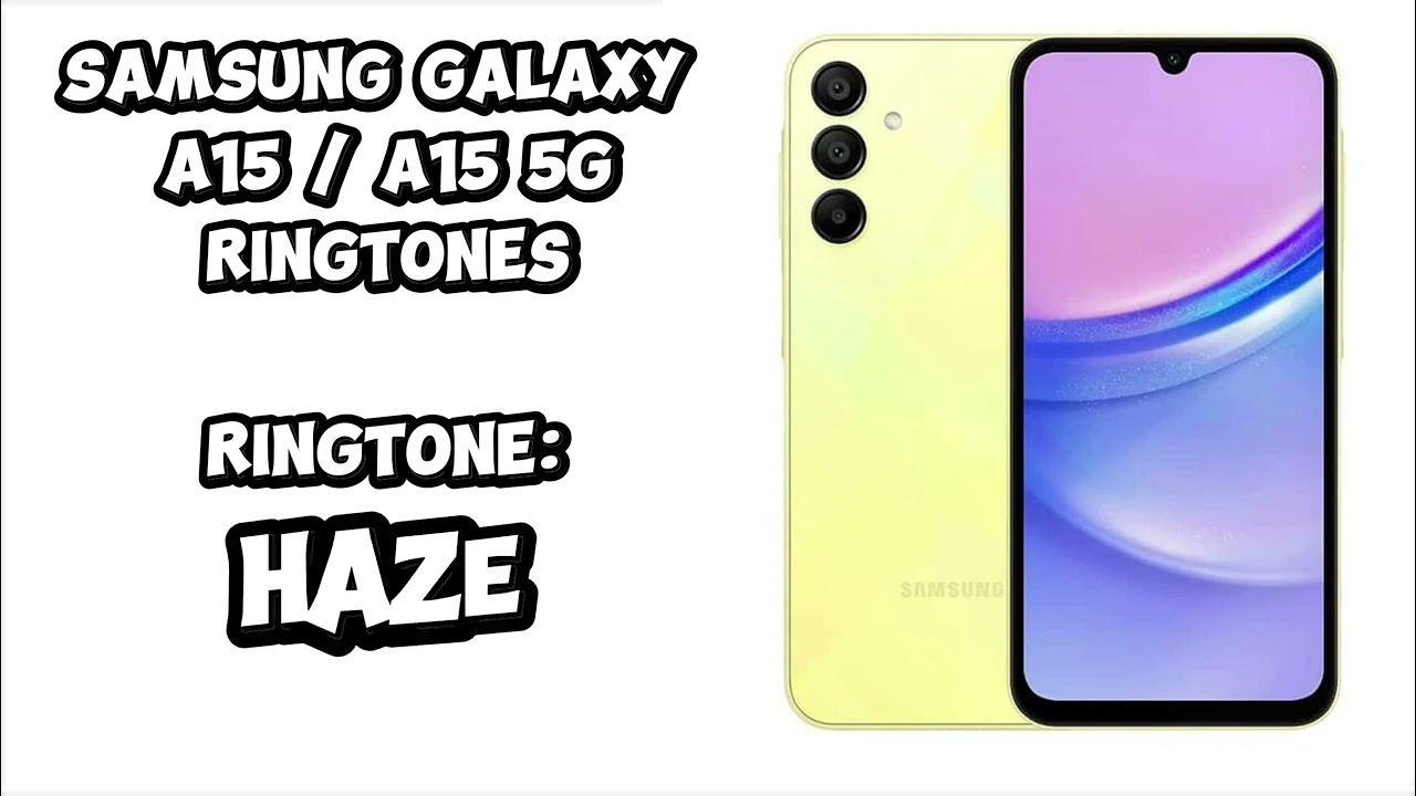 Samsung Galaxy A15 / A15 5G Ringtones