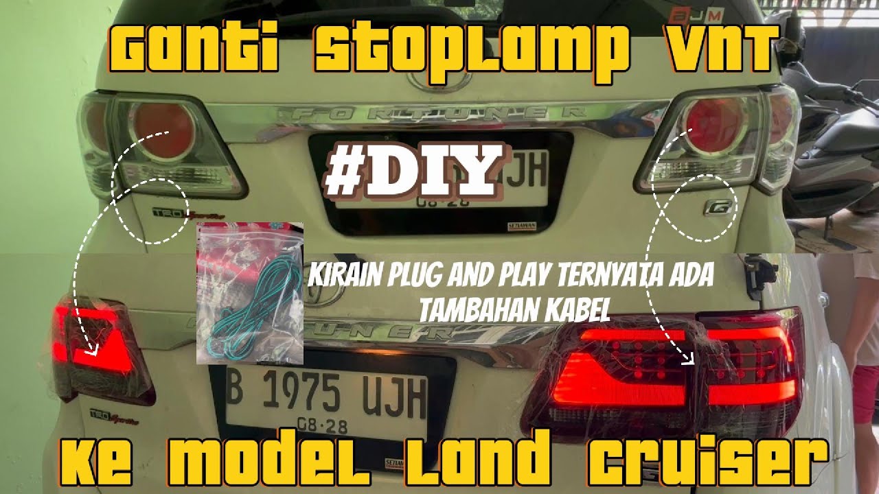 Ganti Stoplamp Fortuner VNT ke model Land Cruiser