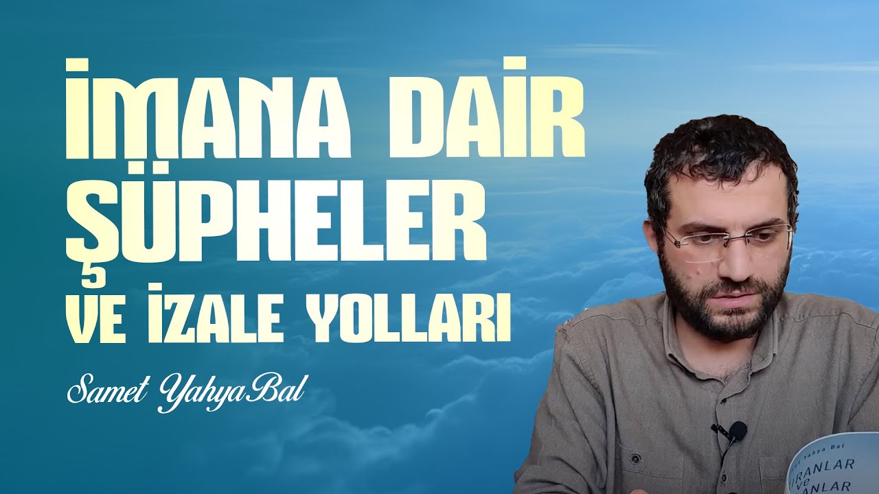 İmana Dair Şüpheler ve İzale Yolları - Risale-i Nur Sohbetleri - 23.01.2025