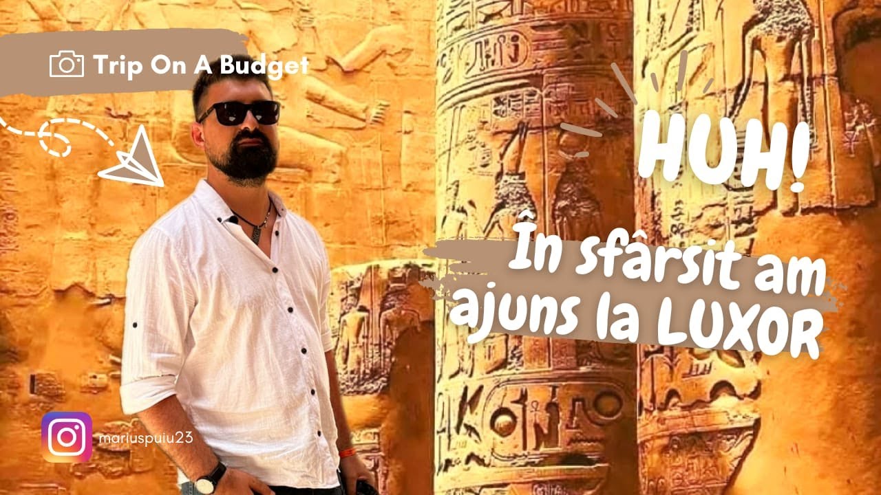 Călătorind prin Egipt: De la Hurghada la Luxor și Orange Bay | Vlog de Vacanță - 4K UHD