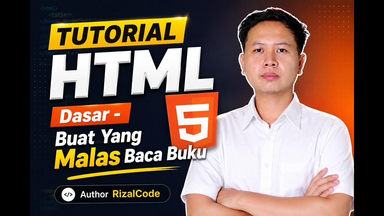 Tutorial HTML DASAR | Buat Yang Malas Baca Buku!