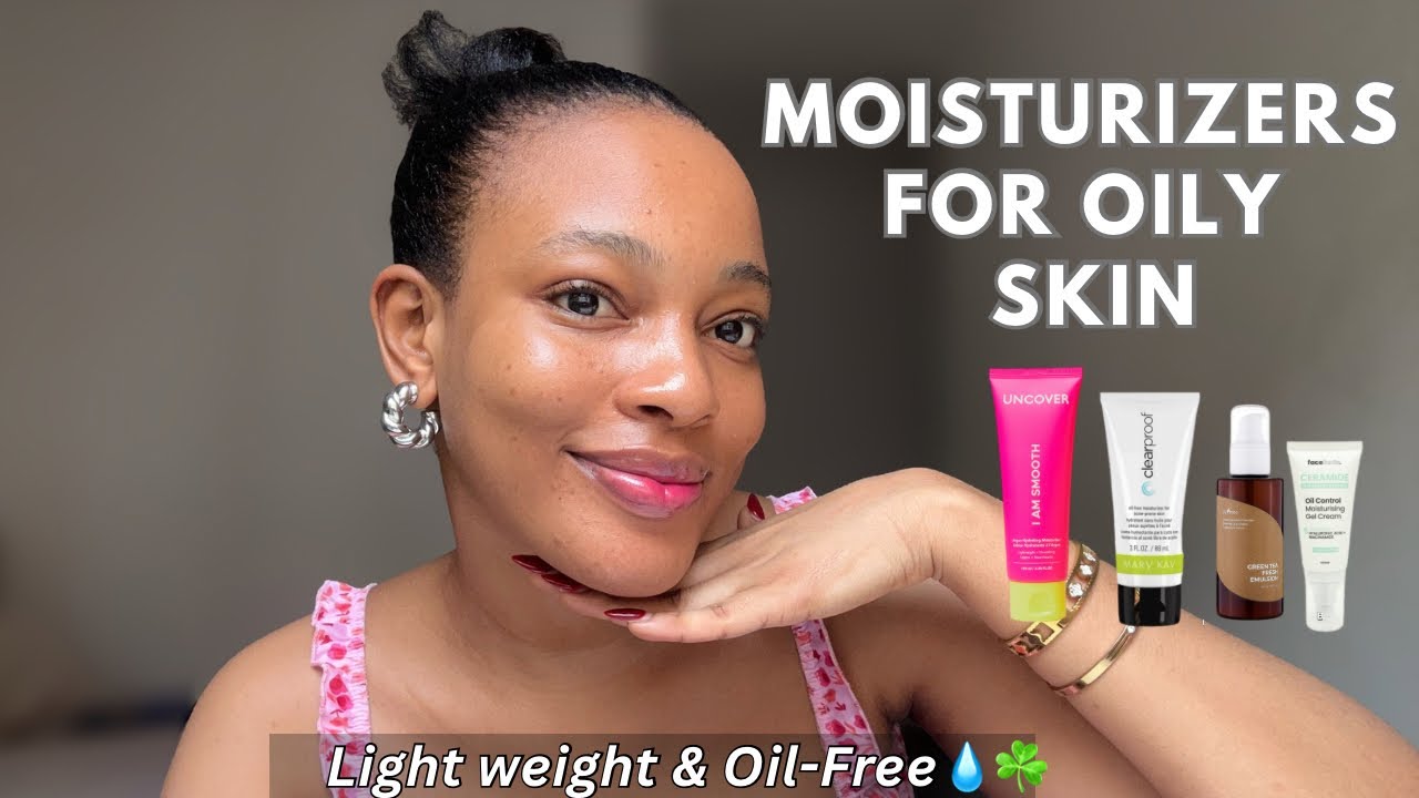 Top 10 Moisturizers for Oily Skin That Actually Work!