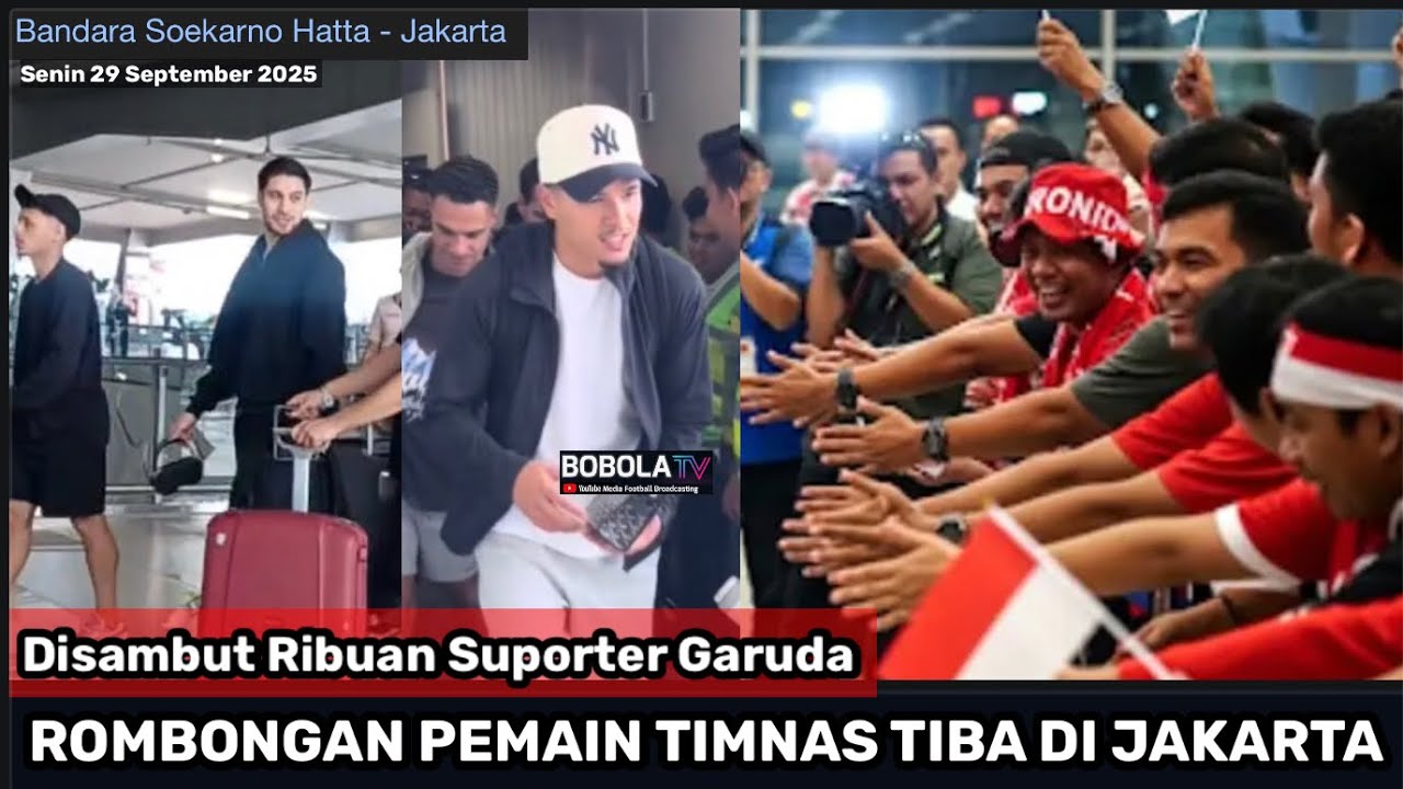 🔴LIVE . SUSASANA KEDATANGAN PEMAIN TIMNAS INDONESIA DI BANDARA SOEKARNO HATTA HARI INI