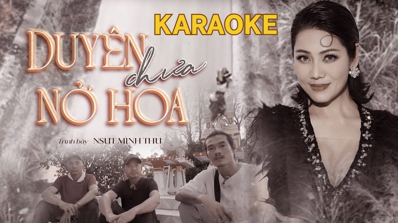 KARAOKE DUY&Ecirc;N CHƯA NỞ HOA - NSUT MINH THU