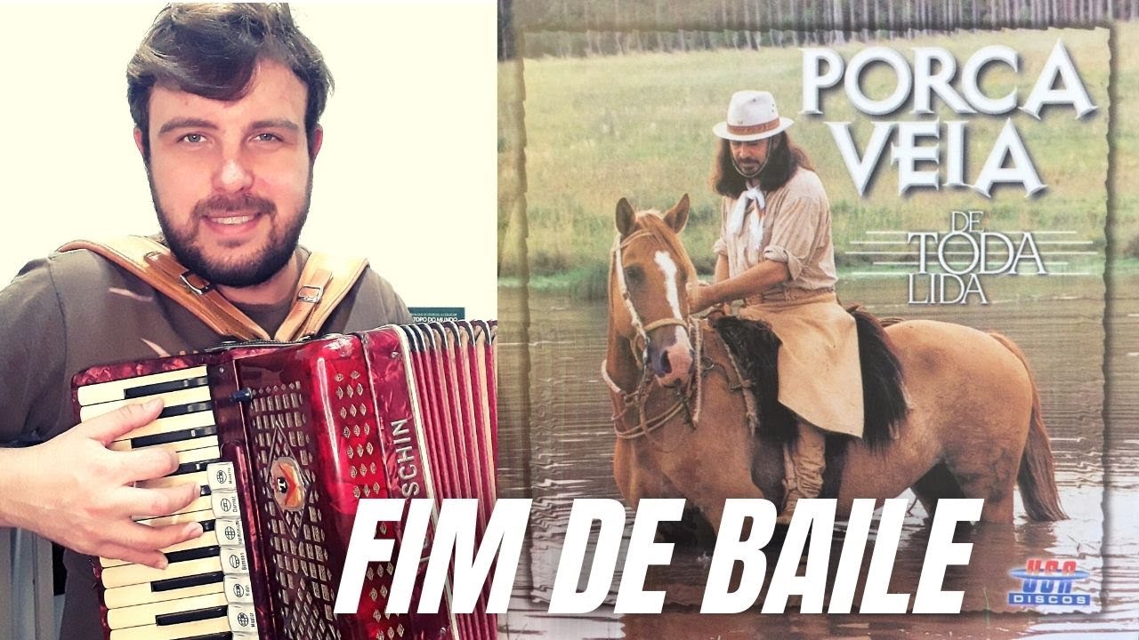 Fim de Baile - Vídeo Aula - Porca Véia