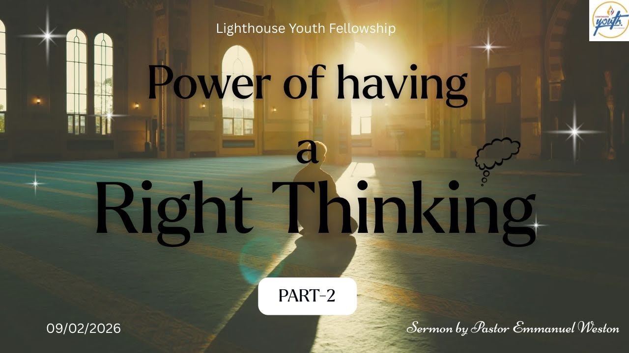 Power Of Having A Right Thinking -2. By Pastor Emmanuel Weston. 