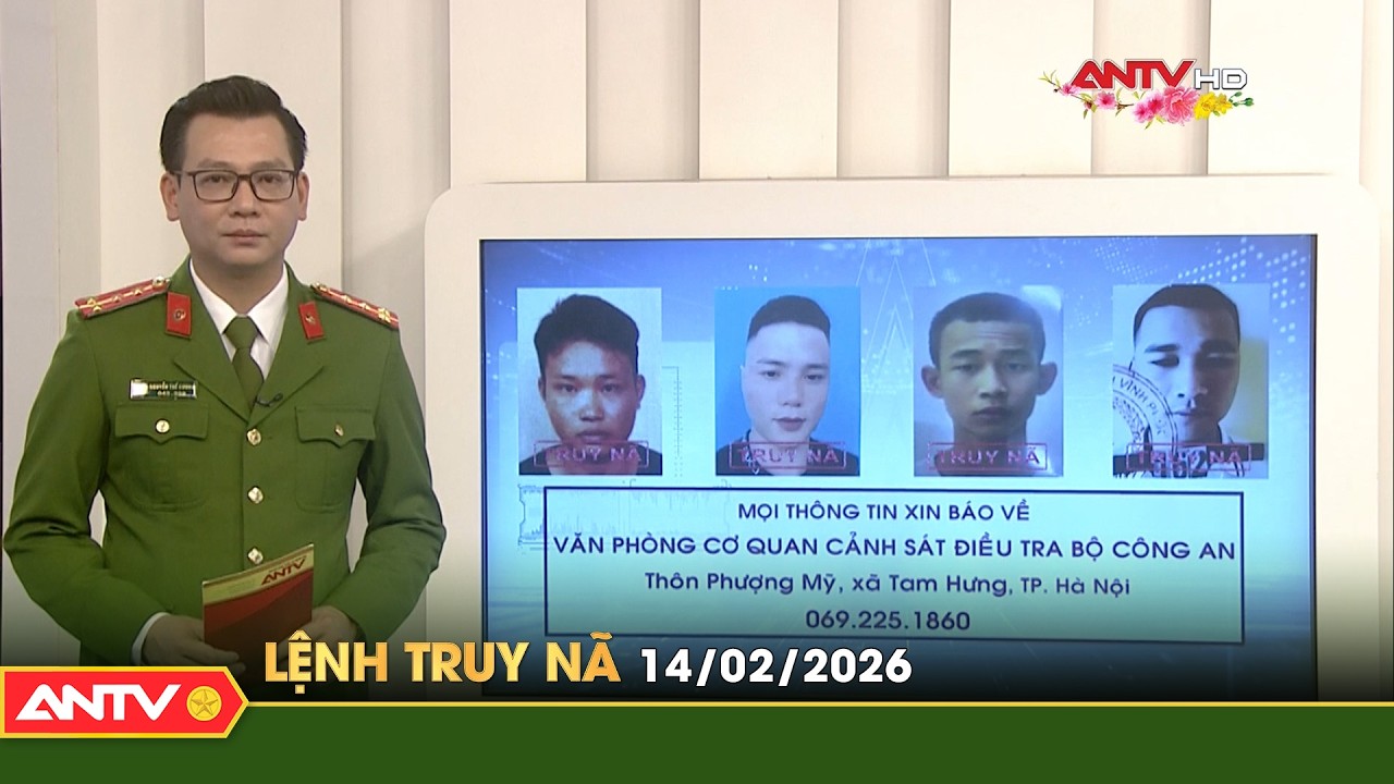 Lệnh truy nã 14/2 (27 Tết)| Tin khẩn cấp | ANTV