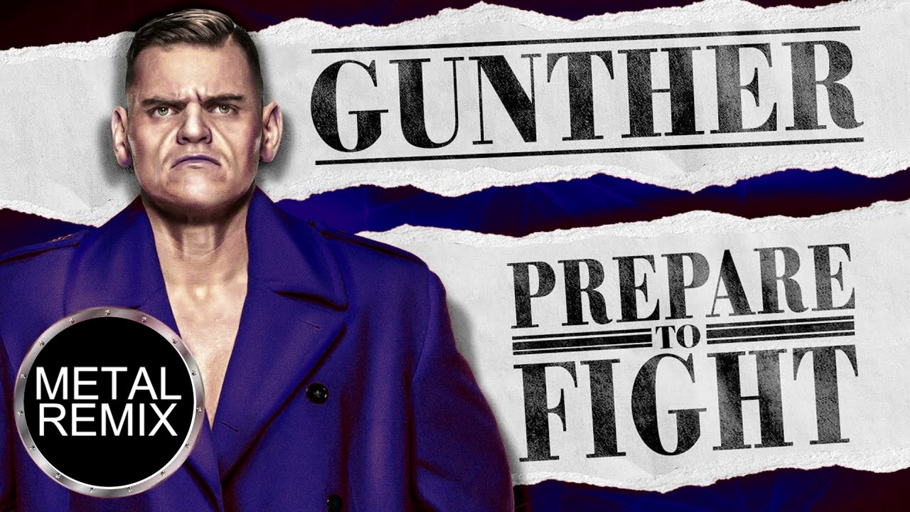 Gunther - Prepare To Fight (WWE Theme Metal Remix)