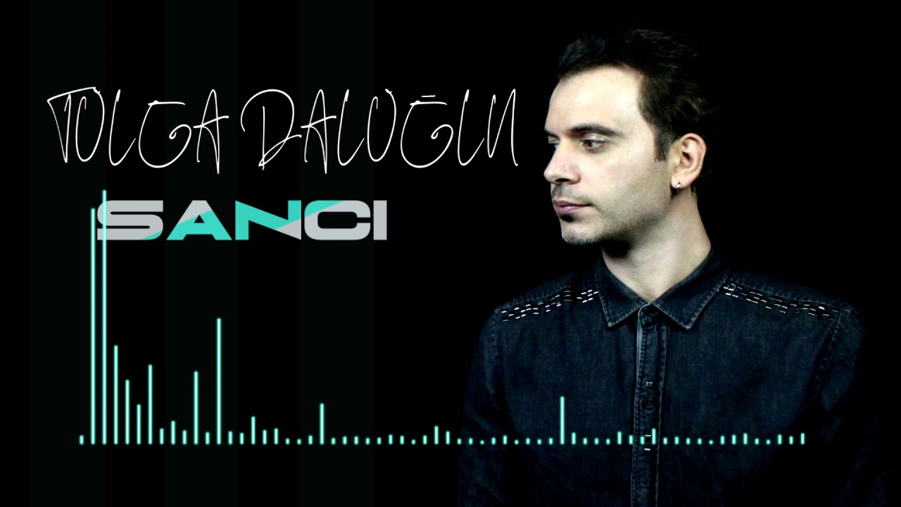 TOLGA DALOĞLU - SANCI