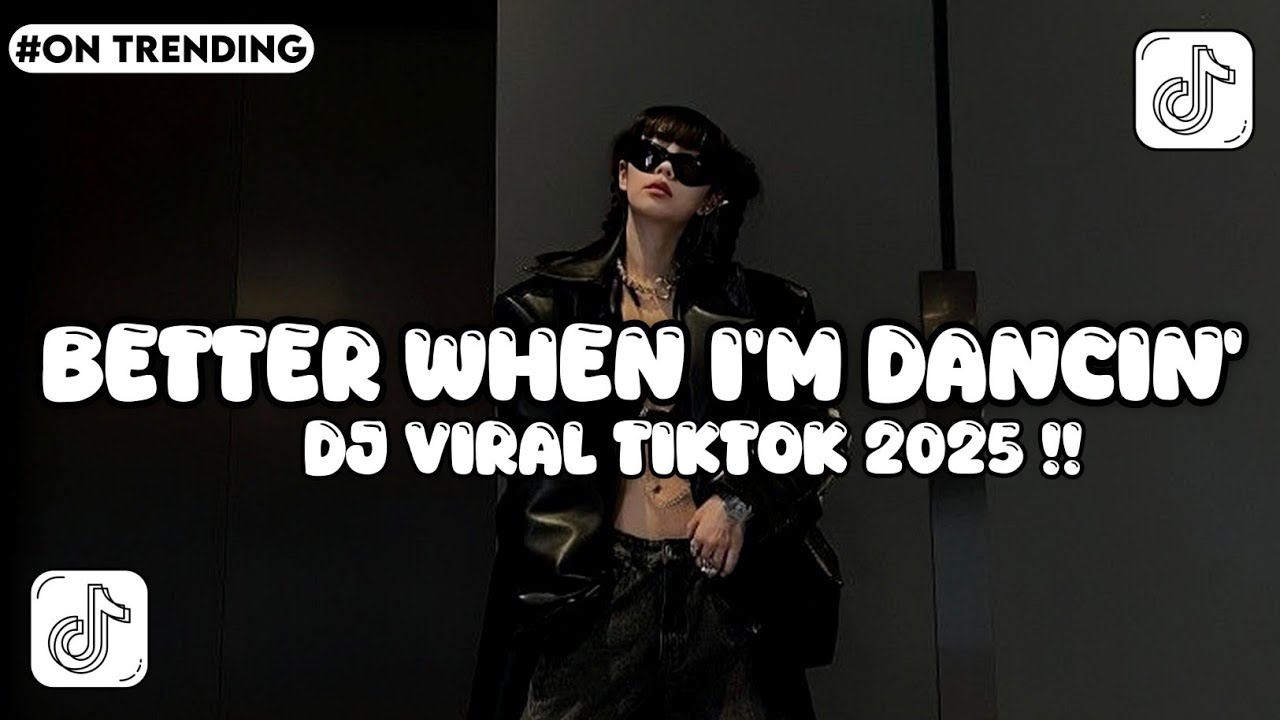 DJ BETTER WHEN I'M DANCIN' STYLE CANDU MENGKANE VIRAL TIKTOK