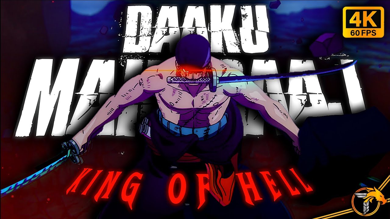 Zoro - King of Hell 😈 [4k 60 fps] 🔥 ft: Daaku Maharaaj ~ One Piece ~ AMV - TS Edits