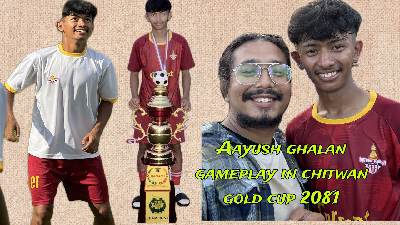 Aayush ghalan game play in Chitwan gold cup 2081