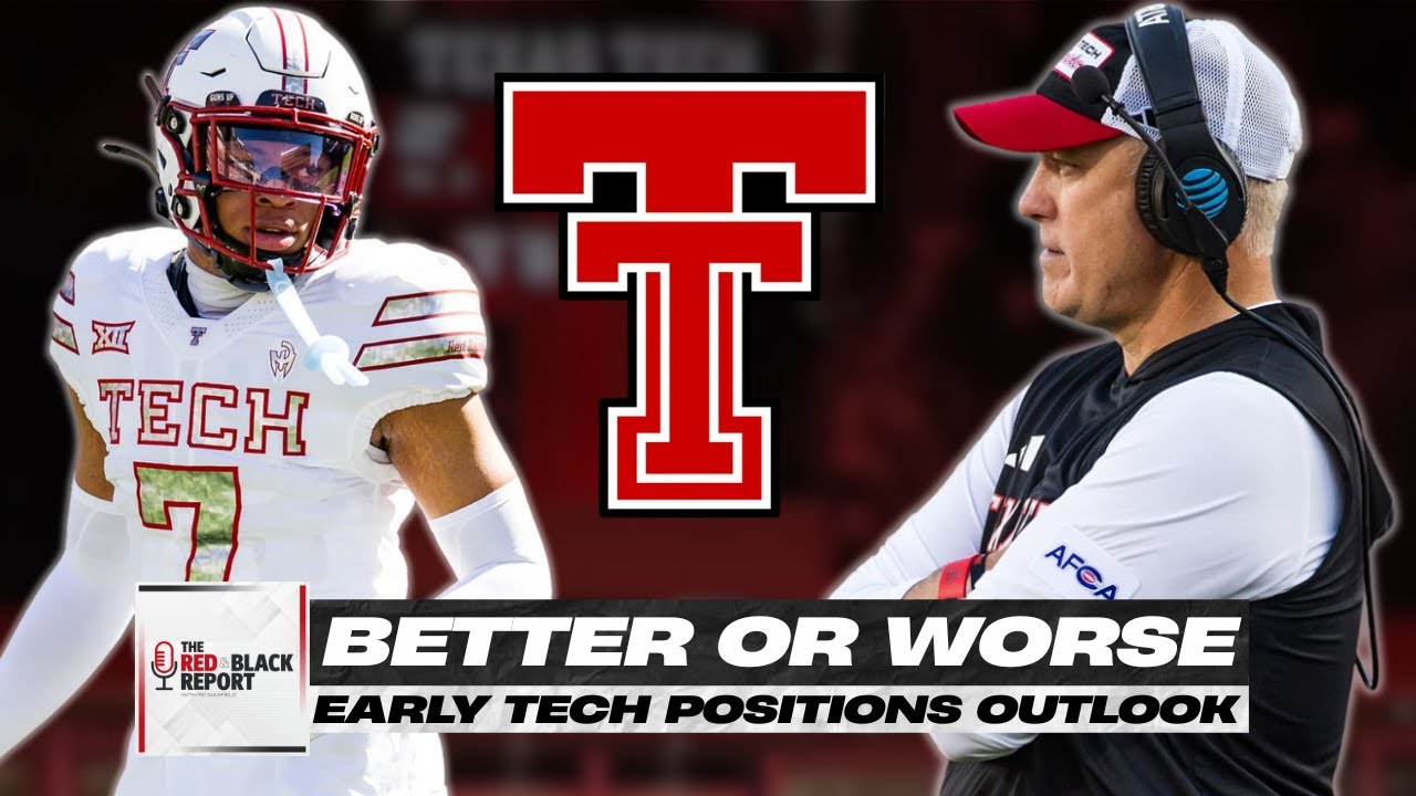 Early Texas Tech Football Position-by-Position Breakdown | Red Raiders Better or Worse for 2026?!