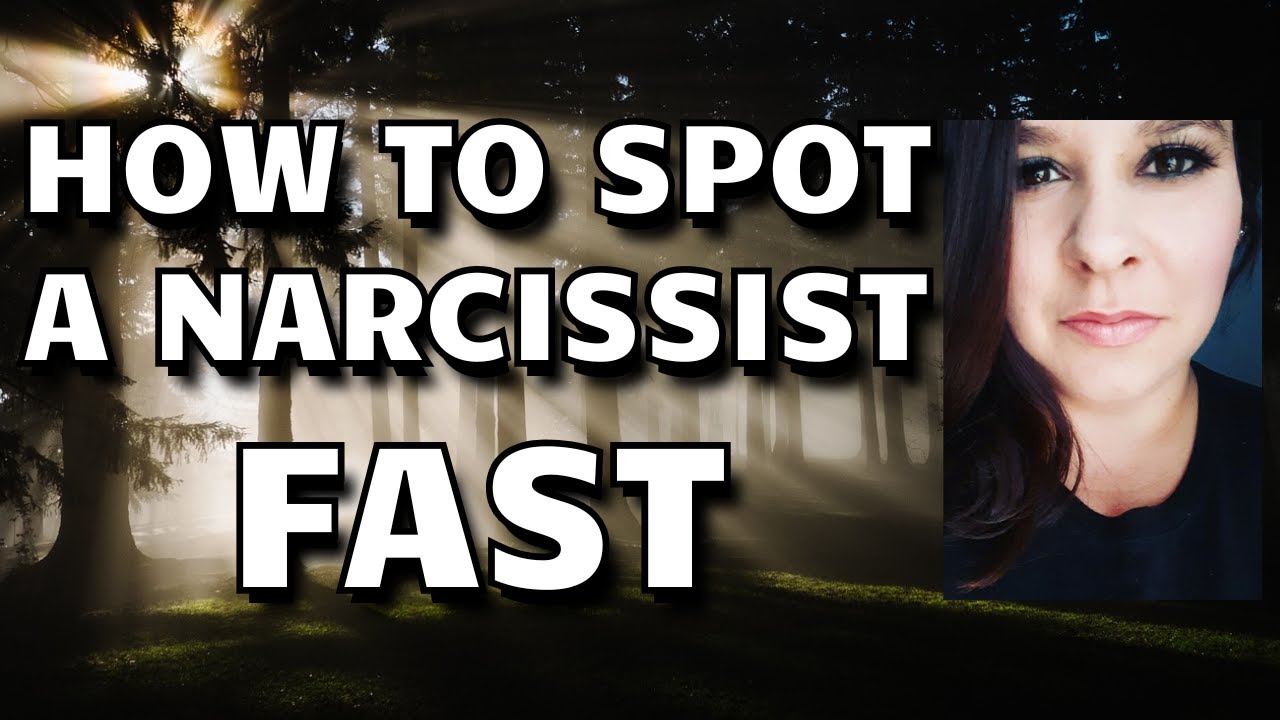 HOW TO SPOT A NARCISSIST & FAST!!!