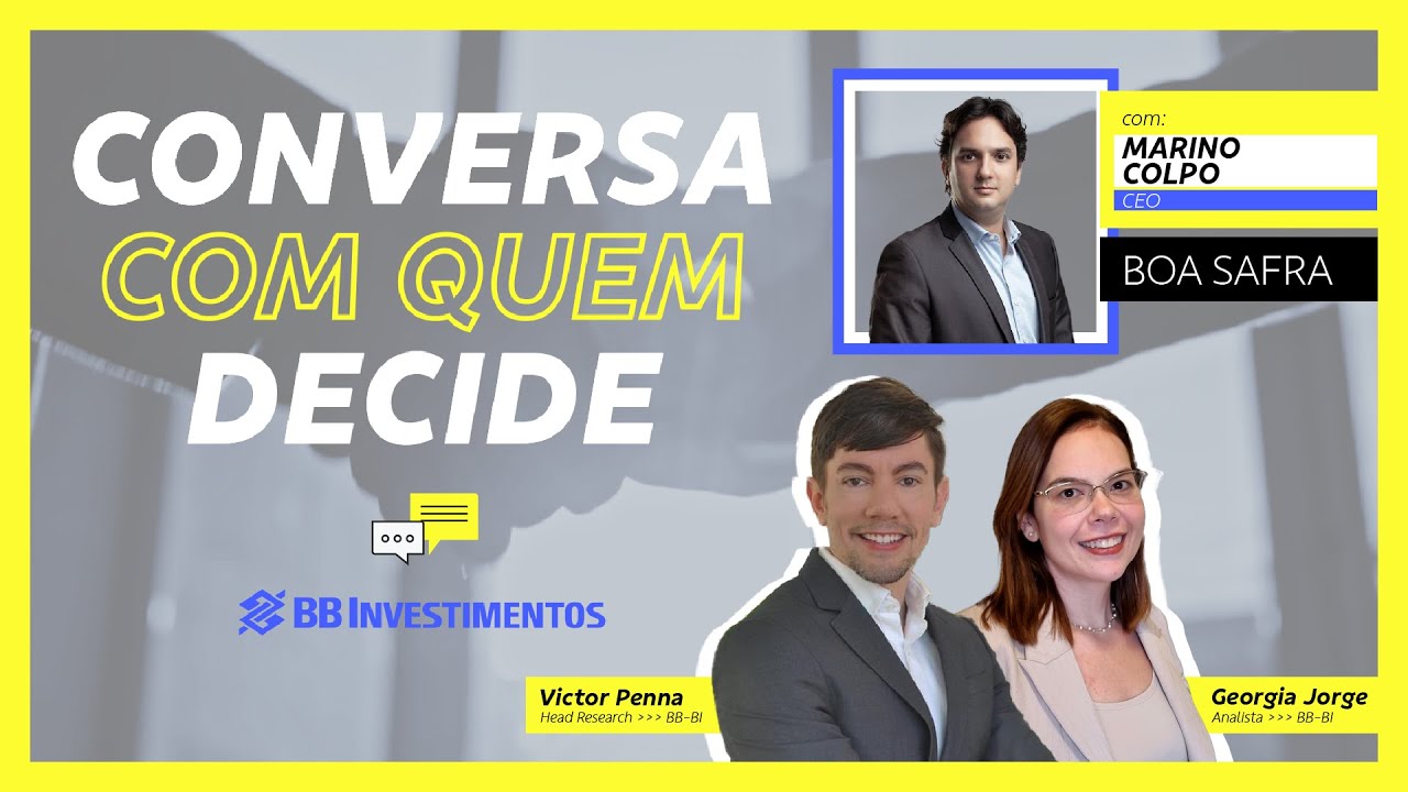 Conversa com Quem Decide - BB-BI | Marino Colpo - Boa Safra | BB