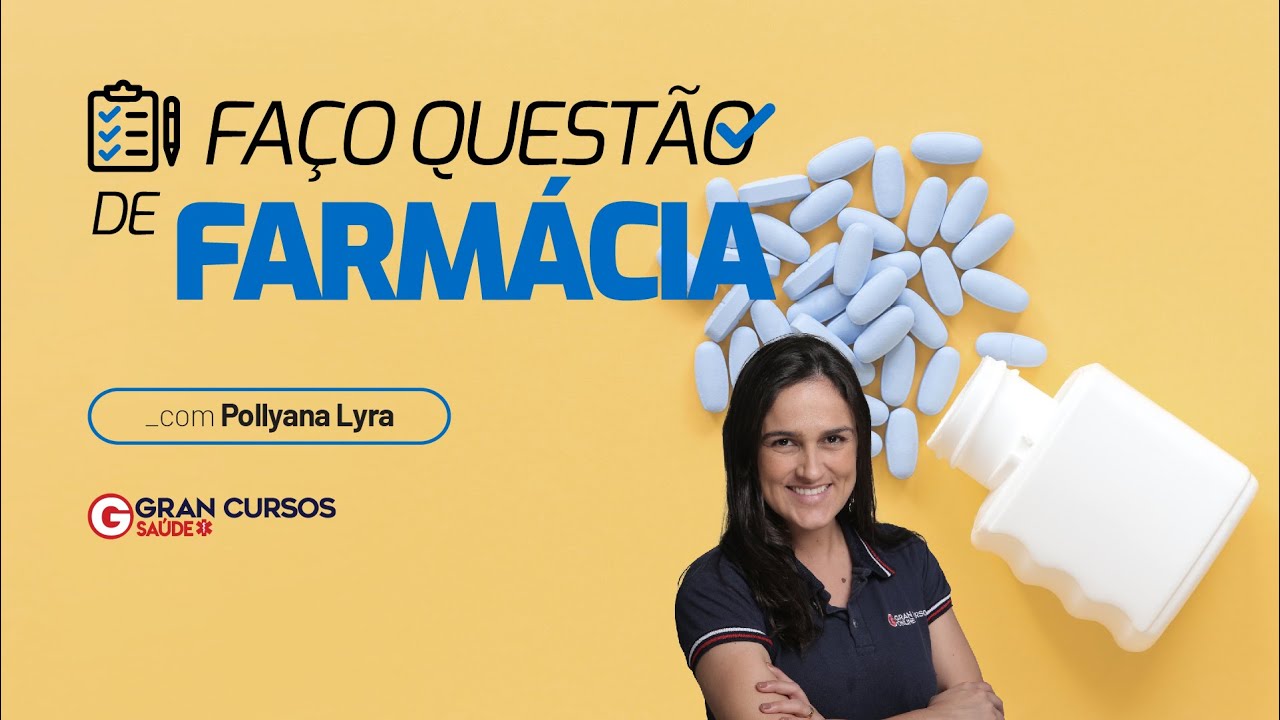 Faço Questão de Farmácia com Prof. Pollyana Lyra