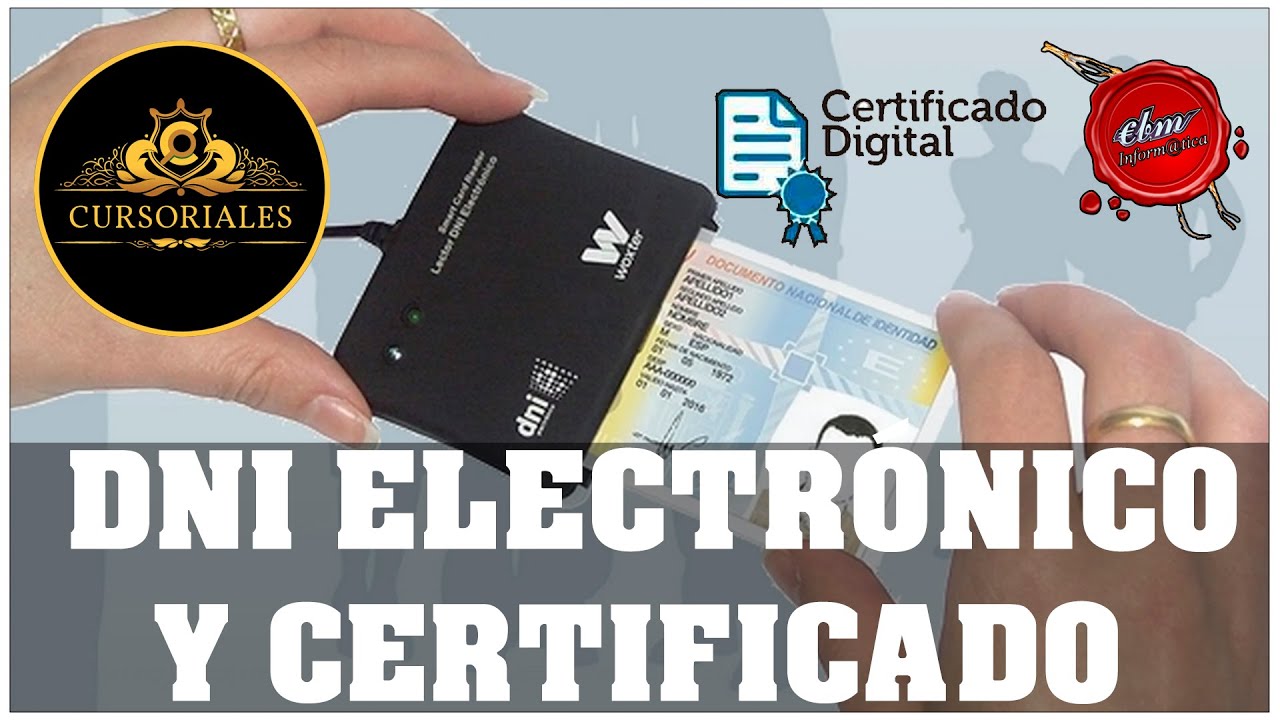 DIFERENCIAS, OBTENCIÓN Y TODOS LOS USOS DEL DNI ELECTRÓNICO Y EL CERTIFICADO DIGITAL