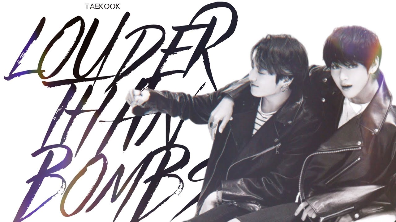 taekook ✗ louder than bombs!!!