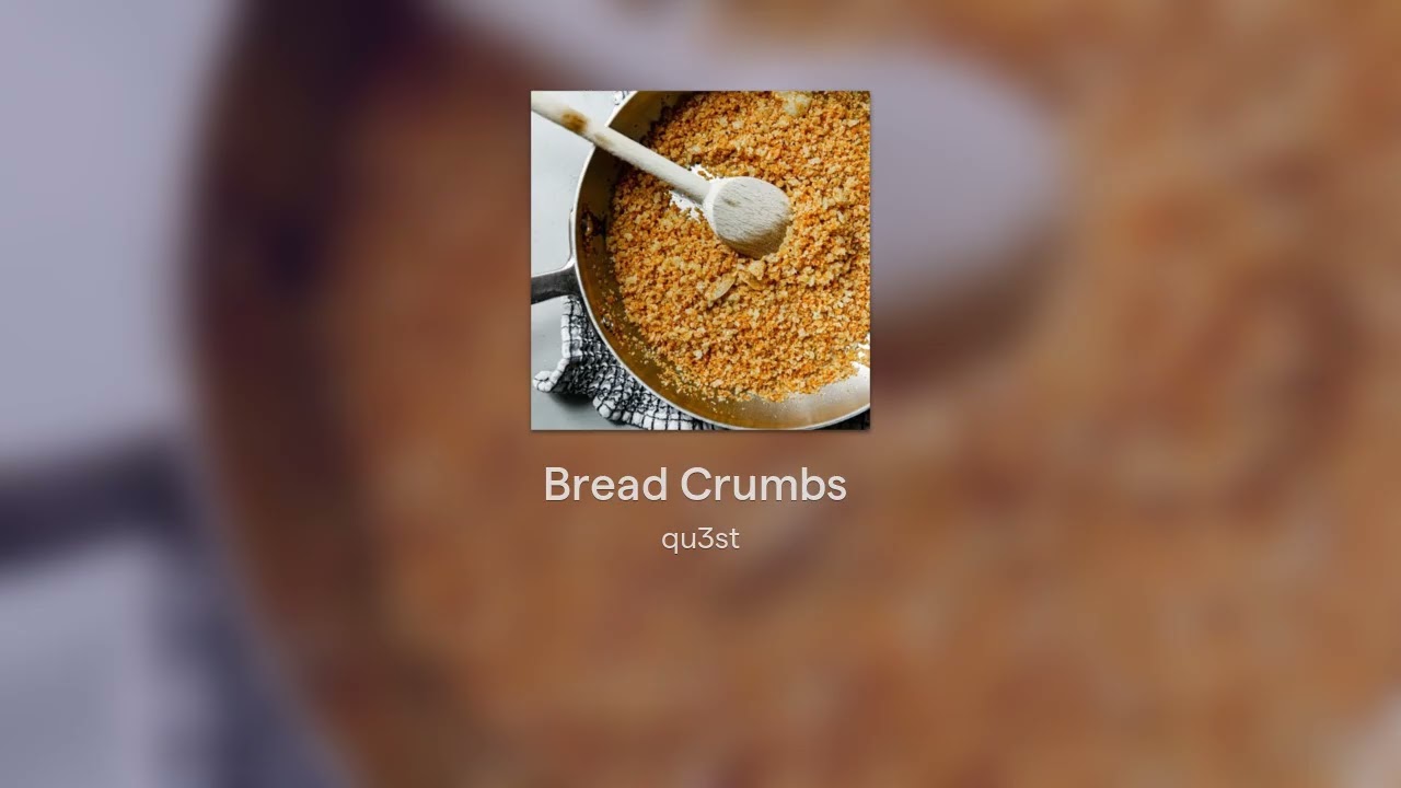 Bread Crumbs