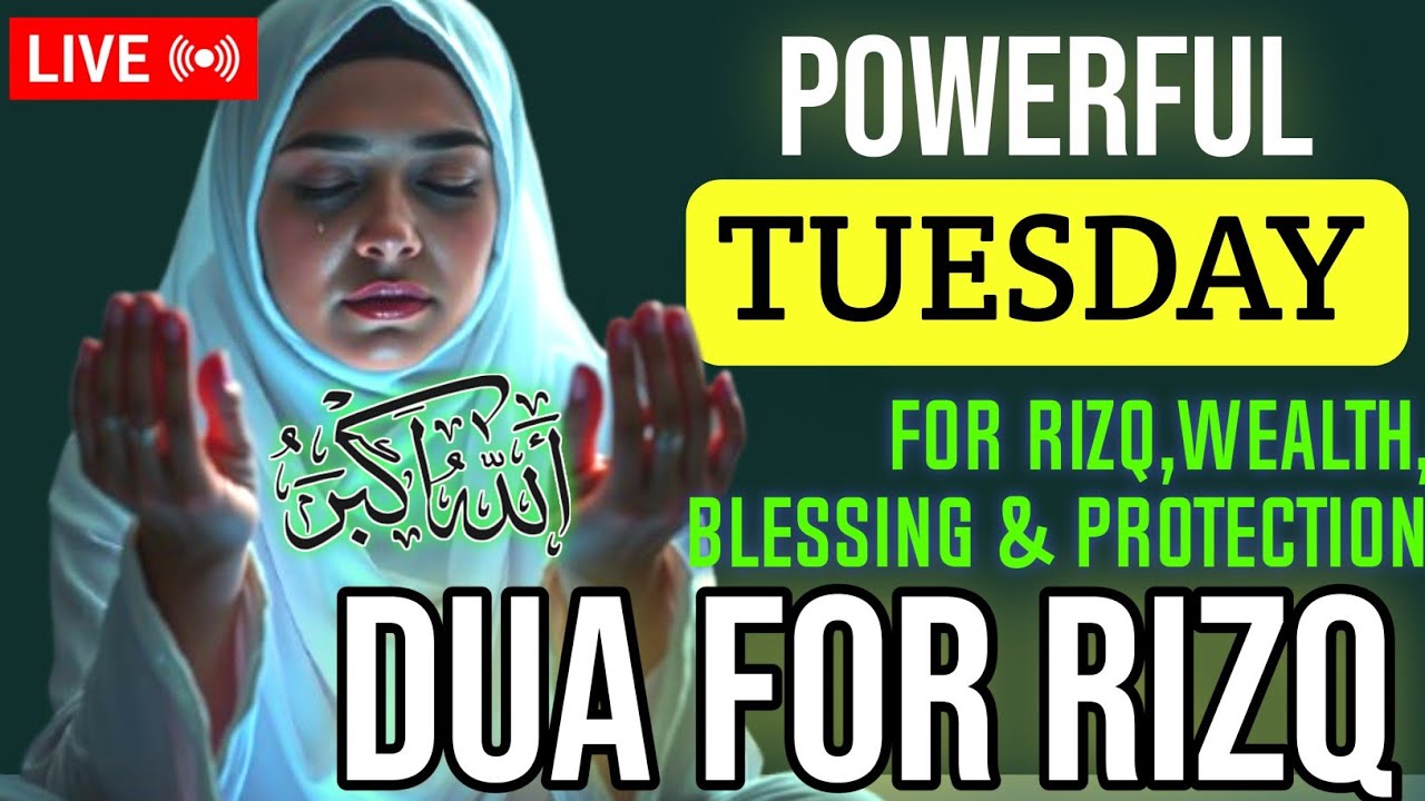 POWERFUL TUESDAY DU’A FOR RIZQ, WEALTH & SUCCESS | OPEN ALL DOORS OF BLESSINGS