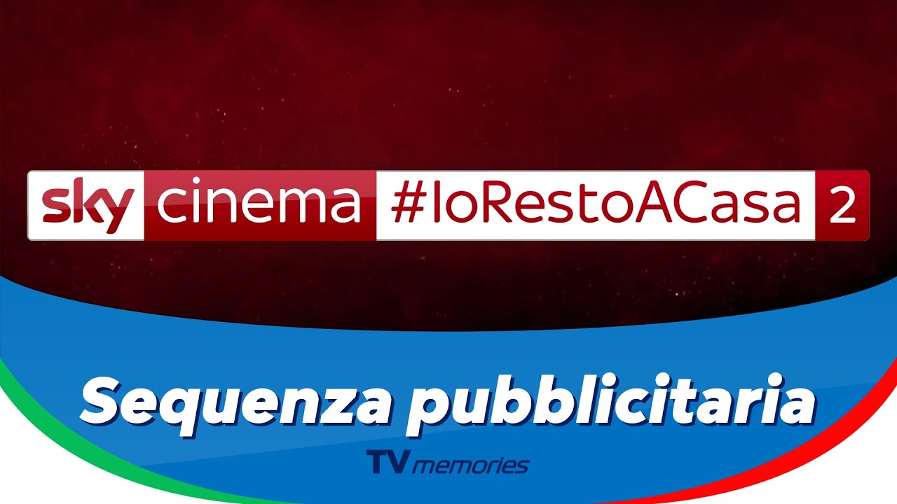 Sky Cinema #IoRestoACasa 2 - Sequenza pubblicitaria [12 aprile 2020, ore 17:15]