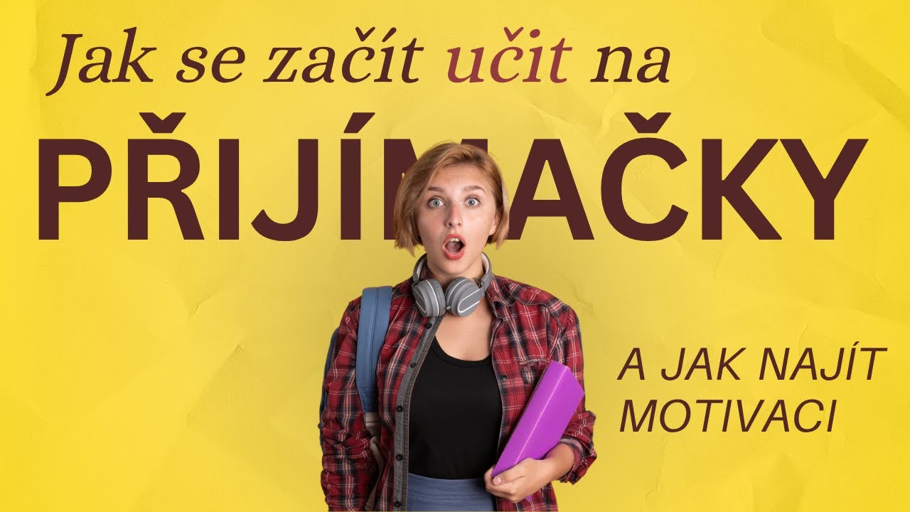 Přij&iacute;mačky 2026: Jak se zač&iacute;t učit a už nepřestat