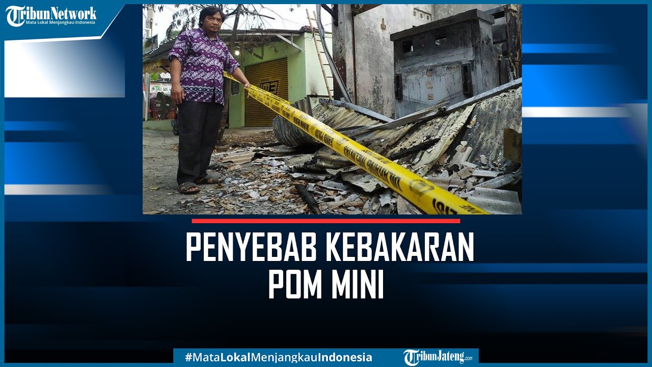 Penyebab Kebakaran Pom Mini di Semarang Sudah Diketahui
