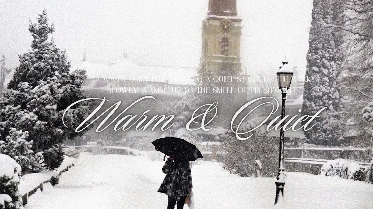 a warm, quiet playlist for a quiet start to the week, slowly waking up to the smell of fresh coffee