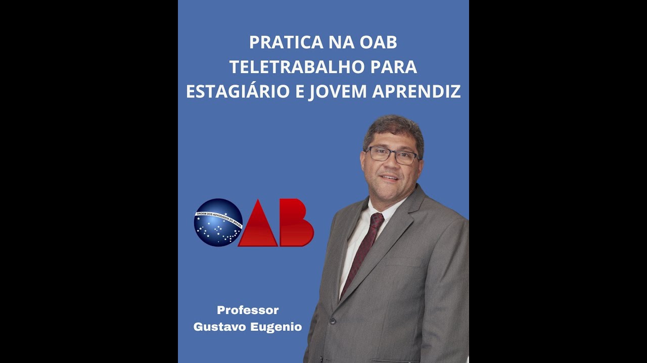 Teletrabalho do estagiário e Jovem Aprendiz na OAB | Resolução da Prova Branca - Pratica na OAB