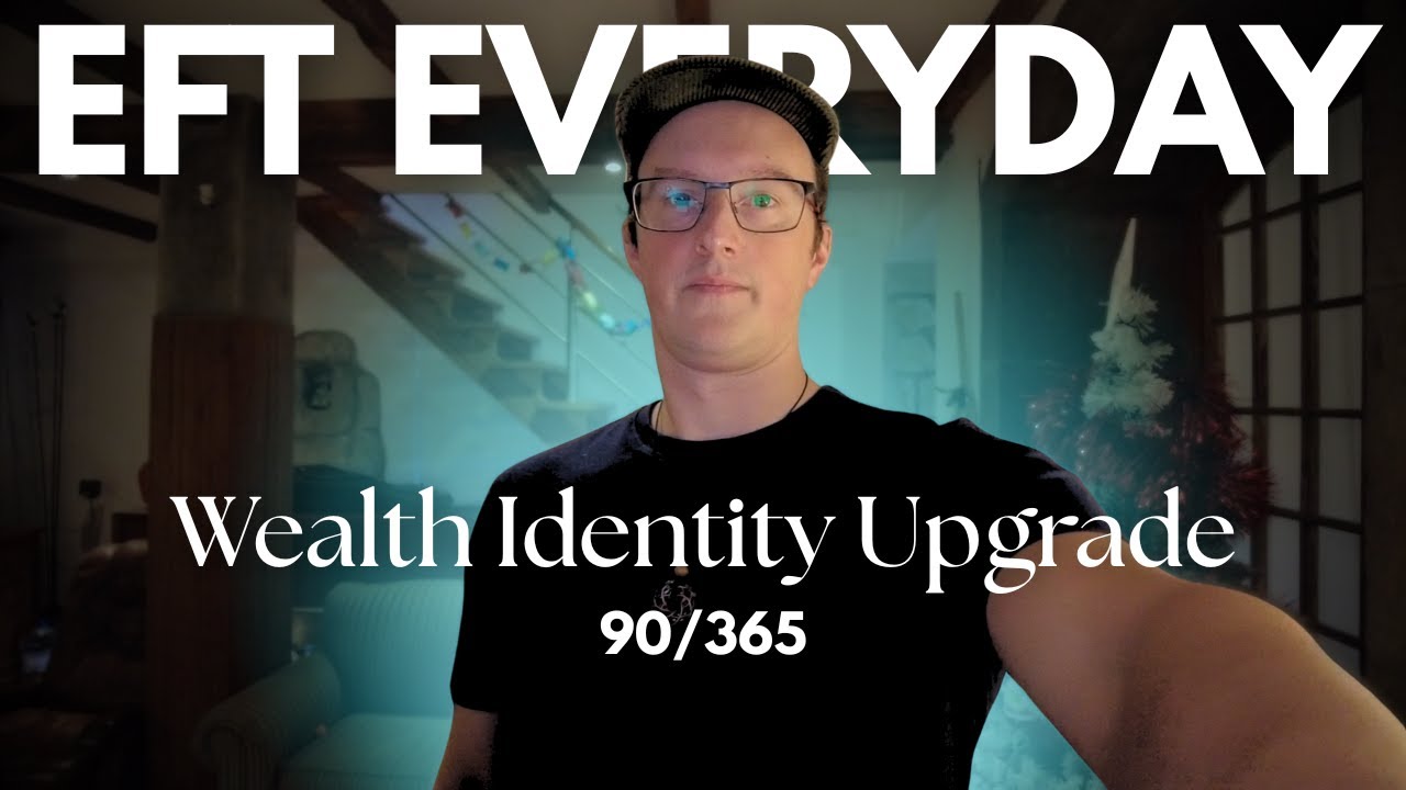 Identity Integration Of Wealth, Worthiness, & Receivership - EFT Tapping